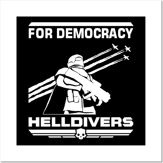 For Democracy Helldivers Wall Art by Vatar